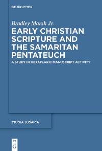 Cover Early Christian Scripture and the Samaritan Pentateuch