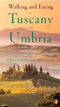 Cover Walking and Eating in Tuscany and Umbria