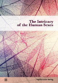 Cover The Intricacy of the Human Sexes