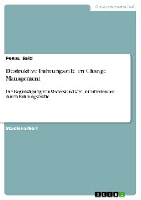 Cover Destruktive Führungsstile im Change Management