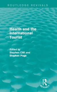 Cover Health and the International Tourist (Routledge Revivals)