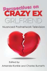 Cover Perspectives on Crazy Ex-Girlfriend