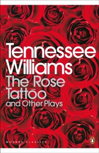 Cover The Rose Tattoo and Other Plays