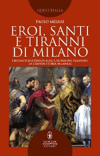 Cover Eroi, santi e tiranni di Milano
