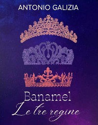 Cover Banamel le tre regine