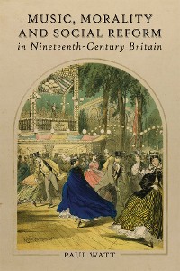 Cover Music, Morality and Social Reform in Nineteenth-Century Britain