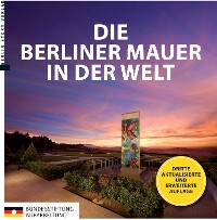 Cover Die Berliner Mauer in der Welt