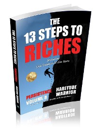 Cover The 13 Steps to Riches - Habitude Warrior Volume 8