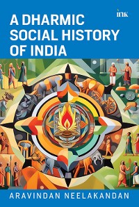 Cover A Dharmic Social History of India