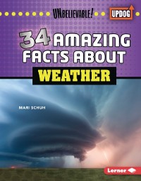 Cover 34 Amazing Facts about Weather
