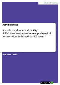 Cover Sexuality and mental disability? Self-determination and sexual pedagogical intervention in the residential home