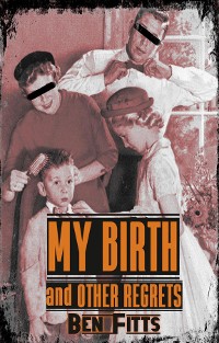 Cover My Birth and Other Regrets