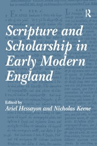Cover Scripture and Scholarship in Early Modern England