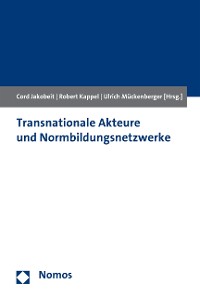 Cover Transnationale Akteure und Normbildungsnetzwerke