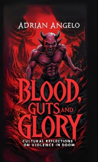 Cover Blood, Guts, and Glory