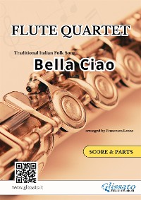 Cover Flute Quartet "Bella Ciao" score & parts