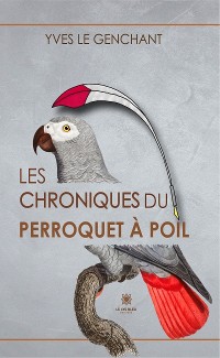 Cover Les chroniques du perroquet à poil