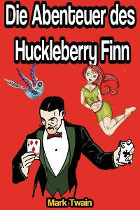 Cover Die Abenteuer des Huckleberry Finn