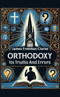 Cover Orthodoxy Its Truths And Errors