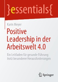 Cover Positive Leadership in der Arbeitswelt 4.0