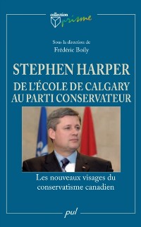 Cover Stephen Harper de l’école de Calgary au Parti conservateur