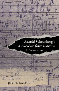 Cover Arnold Schoenberg's A Survivor from Warsaw in Postwar Europe