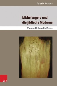 Cover Michelangelo und die jüdische Moderne