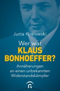 Cover Wer war Klaus Bonhoeffer?