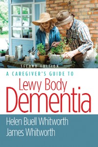 Cover A Caregiver's Guide to Lewy Body Dementia
