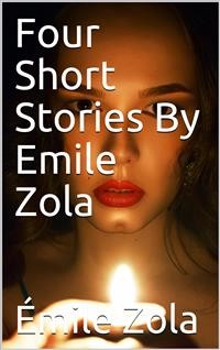 Cover Four Short Stories By Emile Zola