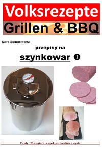 Cover Volksrezepte Grillen & BBQ - przepisy na szynkowar