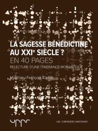 Cover La sagesse bénédictine au XXIe siècle ?