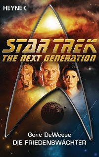 Cover Star Trek - The Next Generation: Die Friedenswächter