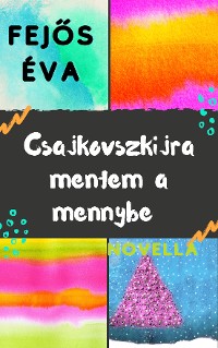 Cover Csajkovszkijra mentem a mennybe