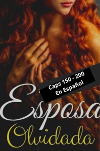 Cover La Esposa Olvidada Caps 150 - 200