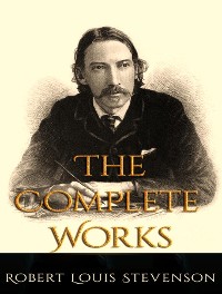 Cover The Complete Works of Robert Louis Stevenson