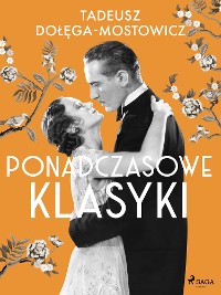 Cover Tadeusz Dołęga-Mostowicz: Ponadczasowe klasyki