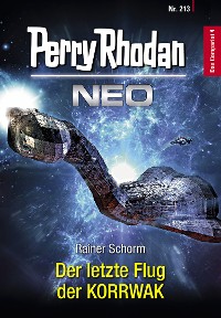 Cover Perry Rhodan Neo 213: Der letzte Flug der KORRWAK
