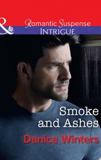 Cover Smoke And Ashes (Mills & Boon Intrigue)