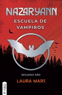 Cover Nazaryann escuela de vampiros, segundo año