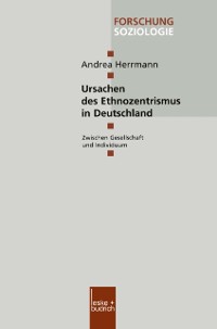 Cover Ursachen des Ethnozentrismus in Deutschland