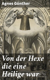 Cover Von der Hexe die eine Heilige war