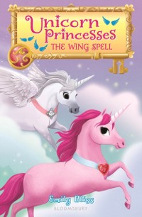 Cover Unicorn Princesses 10: The Wing Spell