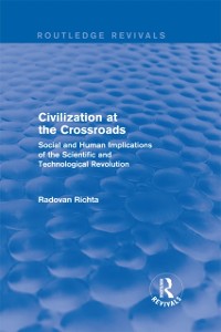 Cover Civilization at the Crossroads : Social and Human Implications of the Scientific and Technological Revolution (International Arts and Sciences Press)