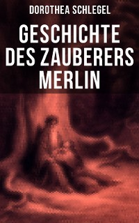 Cover Geschichte des Zauberers Merlin