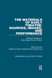 Cover The Materials of Early Theatre: Sources, Images, and Performance