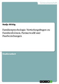 Cover Familienpsychologie. Vertiefungsfragen zu Familienformen, Partnerwahl und Paarbeziehungen