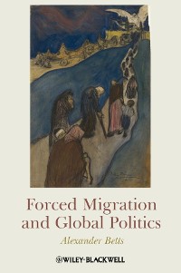 Cover Forced Migration and Global Politics