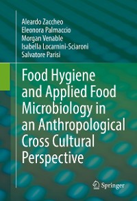 Cover Food Hygiene and Applied Food Microbiology in an Anthropological Cross Cultural Perspective