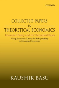 Cover Collected Papers in Theoretical Economics (Volume V): Economic Policy and Its Theoretical Bases